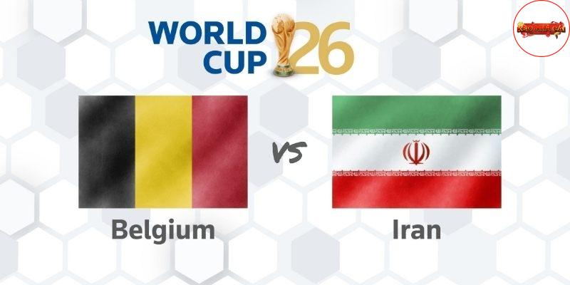 Soi kèo Bỉ vs Iran lúc 2h ngày 22/6 - World Cup 2026