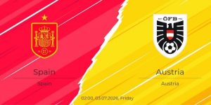 Soi kèo Tây Ban Nha vs Áo, 2h ngày 3/7 – World Cup 2026