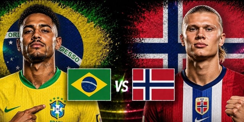 Brazil vs Na Uy đều đang chơi ấn tượng