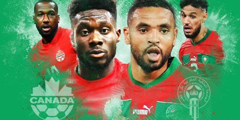 Canada vs Ma Rốc quyết tâm đánh bại đối thủ