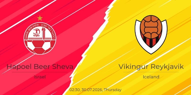 Soi kèo Hapoel Beer Sheva vs Vikingur Reykjavik, 0h30 30/7