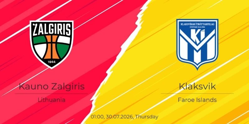 Soi kèo Kauno Zalgiris vs KI Klaksvik, 23h 29/7 – C1