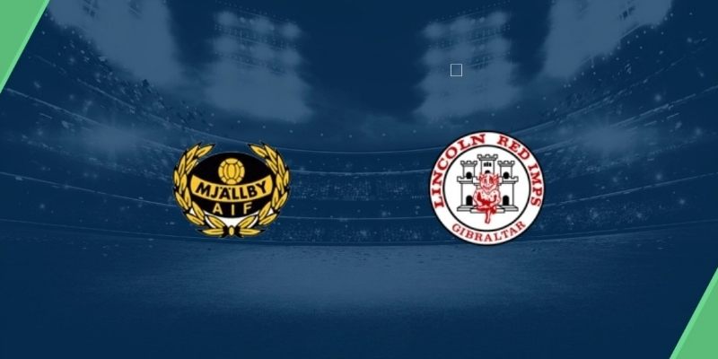 Soi kèo Mjallby vs Lincoln Red Imps, 23h 21/7 – Vòng loại C1
