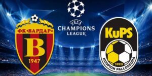 Soi kèo Vardar vs KuPS, 0h ngày 8/7 – Vòng sơ loại C1